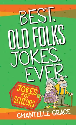 Les meilleures blagues de tous les temps - Best Old Folks Jokes Ever