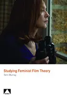 L'étude de la théorie féministe du cinéma - Studying Feminist Film Theory