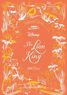 Les classiques animés de Disney : Le Roi Lion - Disney Animated Classics: The Lion King