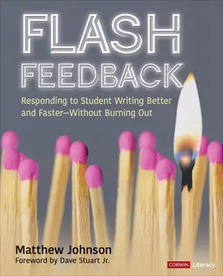 Flash Feedback [Grades 6-12] : Répondre aux écrits des élèves mieux et plus vite - sans s'épuiser - Flash Feedback [Grades 6-12]: Responding to Student Writing Better and Faster - Without Burning Out