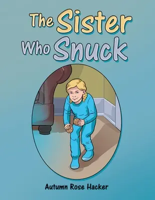 La sœur qui se faufilait - The Sister Who Snuck