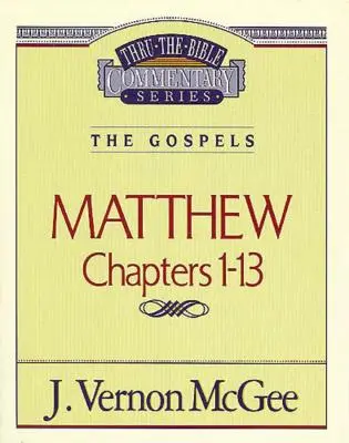 La Bible, tome 34 : Les évangiles (Matthieu 1-13), 34 - Thru the Bible Vol. 34: The Gospels (Matthew 1-13), 34