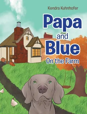 Papa et Bleu : À la ferme - Papa and Blue: On the Farm