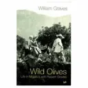 Olives sauvages - La vie à Majorque avec Robert Graves - Wild Olives - Life in Majorca With Robert Graves