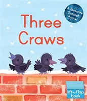 Three Craws : Une comptine écossaise à soulever et à rabattre - Three Craws: A Lift-The-Flap Scottish Rhyme