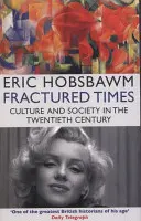 Les temps brisés - Culture et société au vingtième siècle - Fractured Times - Culture and Society in the Twentieth Century