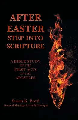 Après Pâques : Une étude biblique des premiers Actes des Apôtres - After Easter: Step into Scripture a Bible Study of the First Acts of the Apostles