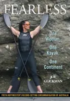 Fearless : Une femme, un kayak, un continent - Fearless: One Woman, One Kayak, One Continent