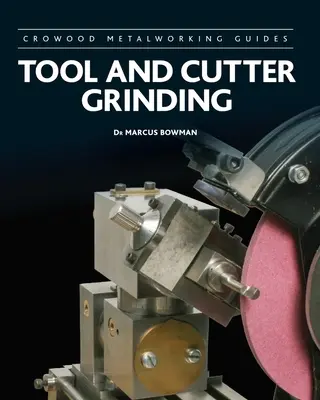 Affûtage d'outils et de fraises - Tool and Cutter Grinding