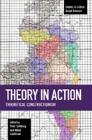 La théorie en action : Le constructionnisme théorique - Theory in Action: Theoretical Constructionism