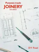 Purpose-Made Joinery (Foad Edward (anciennement Principal Lecturer Construction Department Guildford College of Technology)) - Purpose-Made Joinery (Foad Edward (formerly Principal Lecturer Construction Department Guildford College of Technology))