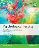 Tests psychologiques : Histoire, principes et applications, édition mondiale - Psychological Testing: History, Principles, and Applications, Global Edition