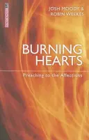 Cœurs brûlants : Prêcher aux affections - Burning Hearts: Preaching to the Affections