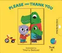 S'il vous plaît et merci : Un livre à tirettes - Please and Thank You: A Pull-The-Tab Book