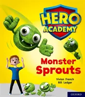 Académie des héros : Niveau 5 d'Oxford, Bandeau vert : Monster Sprouts - Hero Academy: Oxford Level 5, Green Book Band: Monster Sprouts