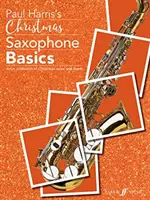 Les bases du saxophone de Noël : Une collection amusante de solos et de duos de Noël - Christmas Saxophone Basics: A Fun Collection of Christmas Solos and Duets