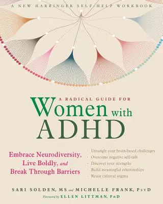 Un guide radical pour les femmes atteintes de TDAH : Embrasser la neurodiversité, vivre avec audace et franchir les barrières - A Radical Guide for Women with ADHD: Embrace Neurodiversity, Live Boldly, and Break Through Barriers