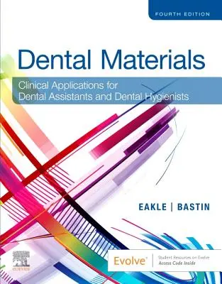 Matériaux dentaires - Applications cliniques pour les assistants dentaires et les hygiénistes dentaires - Dental Materials - Clinical Applications for Dental Assistants and Dental Hygienists