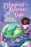 Magical Rescue Vets : Jade le dragon de gemmes - Magical Rescue Vets: Jade the Gem Dragon