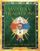 Les Traditions du Mystère : Symboles secrets et art sacré - The Mystery Traditions: Secret Symbols and Sacred Art