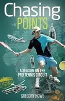 Chasing Points : Une saison sur le circuit du tennis professionnel - Chasing Points: A Season on the Pro Tennis Circuit