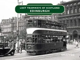 Tramways perdus : Édimbourg - Lost Tramways: Edinburgh