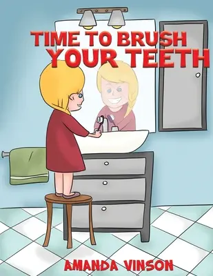 Il est temps de se brosser les dents - Time to Brush Your Teeth