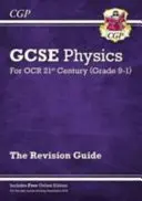 Physique GCSE 9-1 : OCR 21st Century Revision Guide avec édition en ligne - Grade 9-1 GCSE Physics: OCR 21st Century Revision Guide with Online Edition