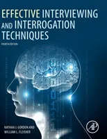 Techniques efficaces d'entretien et d'interrogatoire - Effective Interviewing and Interrogation Techniques