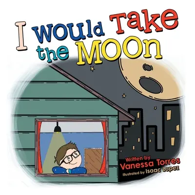 Je prendrais la lune - I Would Take the Moon