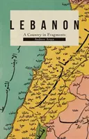 Le Liban : Un pays en fragments - Lebanon: A Country in Fragments