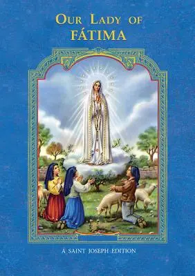 Notre Dame de Fatima - Our Lady of Fatima