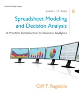 Modélisation des feuilles de calcul et analyse des décisions : Une introduction pratique à l'analyse d'entreprise - Spreadsheet Modeling & Decision Analysis: A Practical Introduction to Business Analytics