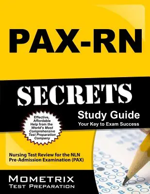 Guide d'étude PAX-RN Secrets : Révision du test de soins infirmiers pour l'examen de pré-admission du NLN (PAX) - PAX-RN Secrets Study Guide: Nursing Test Review for the NLN Pre-Admission Examination (PAX)