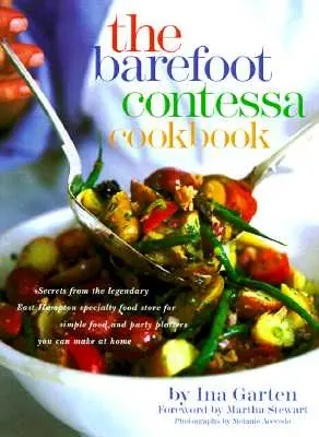 Le livre de cuisine de Barefoot Contessa - The Barefoot Contessa Cookbook