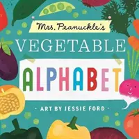 Alphabet des légumes de Mme Peanuckle - Mrs. Peanuckle's Vegetable Alphabet