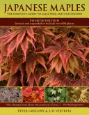 Érables japonais : Le guide complet de la sélection et de la culture - Japanese Maples: The Complete Guide to Selection and Cultivation