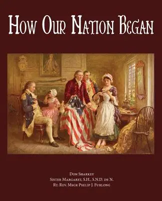 Comment notre nation a commencé - How Our Nation Began