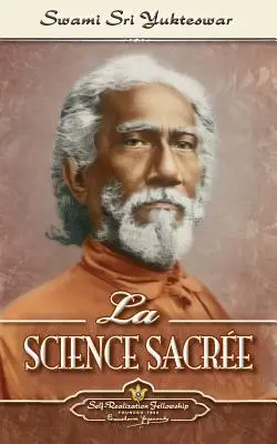 La Science Sacrée (français) - La Science Sacre (The Holy Science-French)