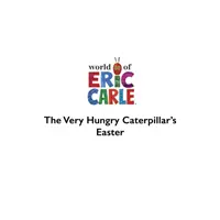 La chasse aux oeufs de Pâques de la chenille très affamée - Very Hungry Caterpillar's Easter Egg Hunt
