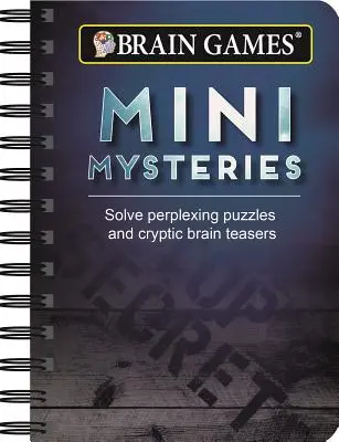 Jeux cérébraux - Mini-mystères : Résoudre des énigmes et des casse-tête mystérieux - Brain Games Mini Mysteries: Solve Perplexing Puzzles and Cryptic Brain Teasers