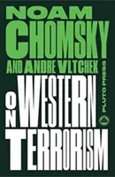 Le terrorisme occidental - Nouvelle édition : D'Hiroshima à la guerre des drones - On Western Terrorism - New Edition: From Hiroshima to Drone Warfare