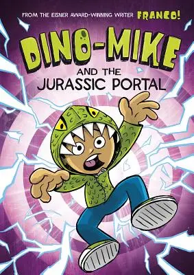 Dino-Mike et le portail jurassique - Dino-Mike and the Jurassic Portal