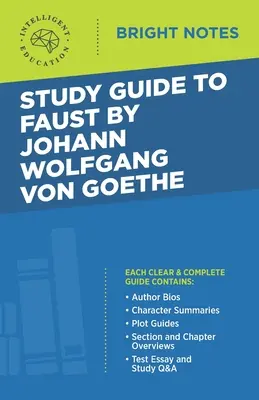 Guide d'étude de Faust de Johann Wolfgang von Goethe - Study Guide to Faust by Johann Wolfgang von Goethe