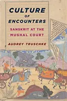 Culture de la rencontre : Le sanskrit à la cour moghole - Culture of Encounters: Sanskrit at the Mughal Court