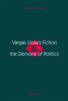 La fiction de Vargas Llosa et les démons de la politique - Vargas Llosa's Fiction and the Demons of Politics