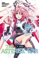 La Guerre des Astérisques, Vol. 1 (Light Novel) : Rencontre avec une princesse ardente - The Asterisk War, Vol. 1 (Light Novel): Encounter with a Fiery Princess