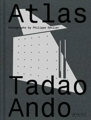 Atlas : Tadao Ando - Atlas: Tadao Ando