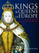 Rois et reines d'Europe - Les sombres secrets des monarchies européennes - Kings and Queens of Europe - The Dark Secrets of Europe's Monarchies