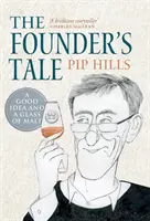 Le conte du fondateur : Une bonne idée et un verre de malt - The Founder's Tale: A Good Idea and a Glass of Malt